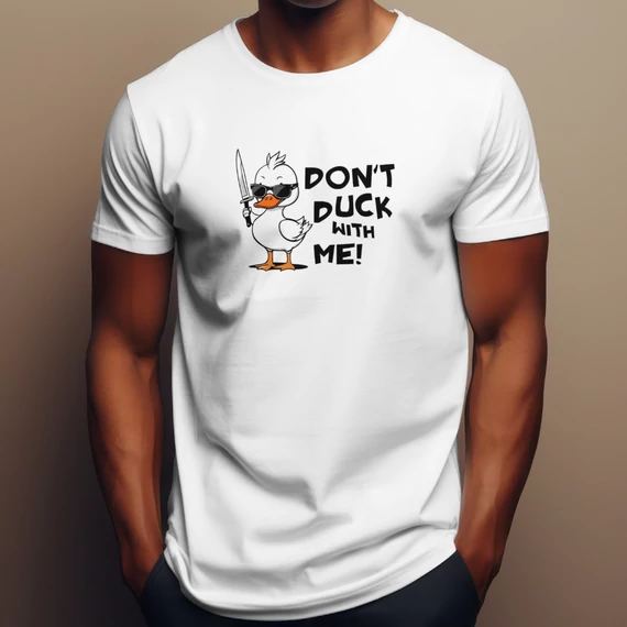 Don't Duck With Me